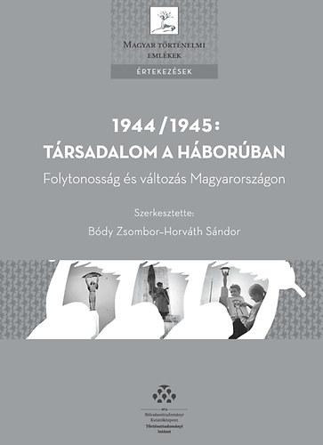 1944/1945: T�rsadalom a h�bor�ban