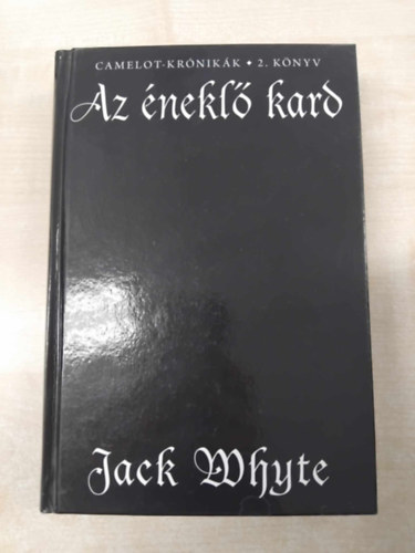Jack Whyte - Az éneklő kard