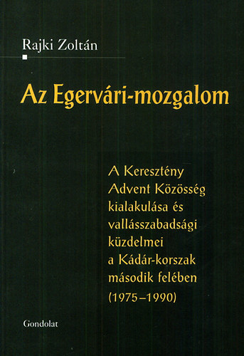Rajki Zolt�n - Az Egerv�ri-mozgalom