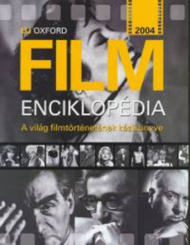 Trk Zsuzsa - Balzs va  (magyar kiads szerk.) - j Oxford filmenciklopdia - A vilg filmtrtnetnek kziknyve