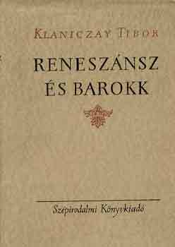 Klaniczay Tibor - Renesz�nsz �s barokk
