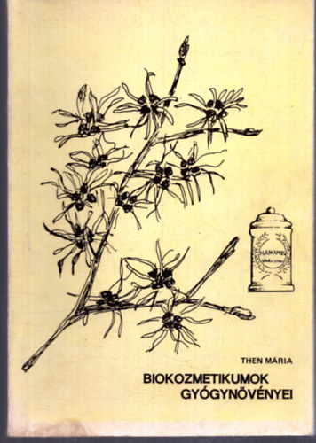 Then M�ria - Biokozmetikumok gy�gyn�v�nyei
