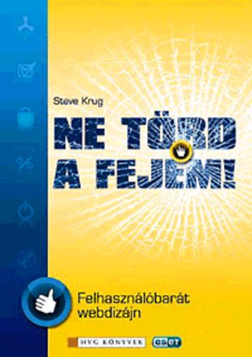 Steve Krug - Ne trd a fejem! - Felhasznlbart webdizjn