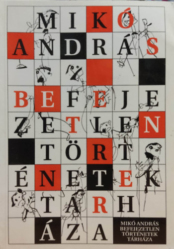 Mik� Andr�s - Befejezetlen t�rt�netek t�rh�za