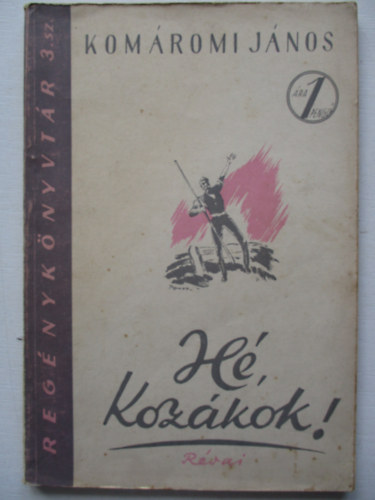 Kom�romi J�nos - H�, koz�kok!