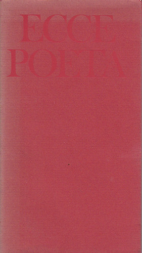 Bihari Sndor  (szerk.); Farkas Lszl (szerk.) - Ecce Poeta