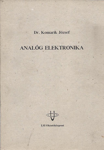dr. Komarik Jzsef - Analg elektronika