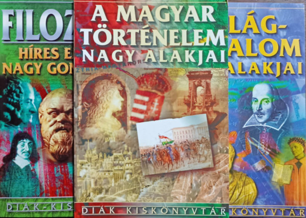 Barcs-Lehmann-Szke, cs M.-Farkas A.  (szerk.) Farkas Andrea (szerk.) - A vilgirodalom nagy alakjai + Filozfia - Hres emberek, nagy gondolatok + A magyar trtnelem nagy alakjai (3 ktet, Dik- Kisknyvtr)