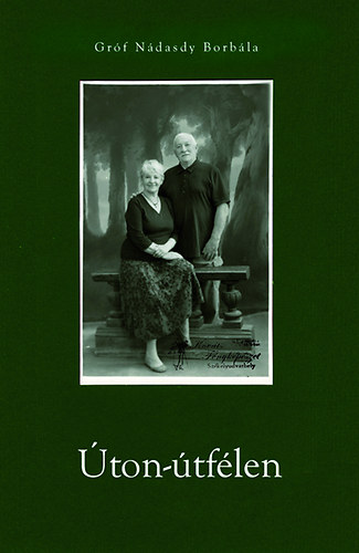Gróf Nádasdy Borbála - Úton útfélen