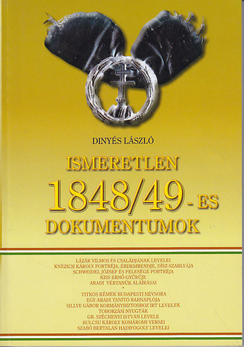Diny�s L�szl� - Ismeretlen 1848/49-es dokumentumok