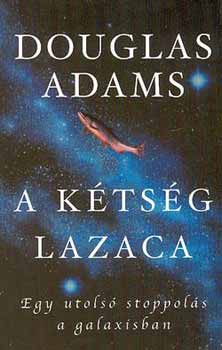 Douglas Adams - A ktsg lazaca