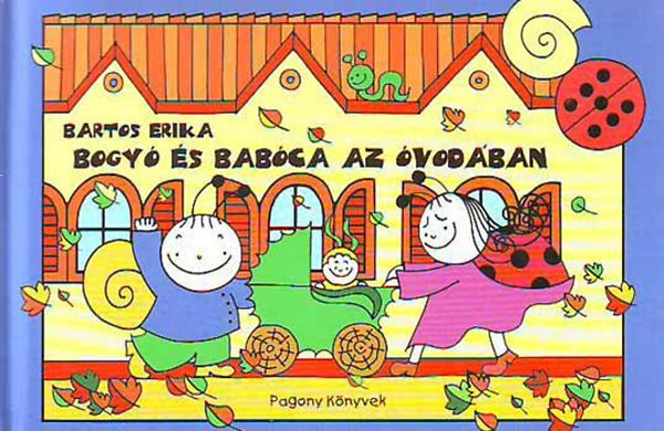 Bartos Erika - Bogy� �s Bab�ca az �vod�ban