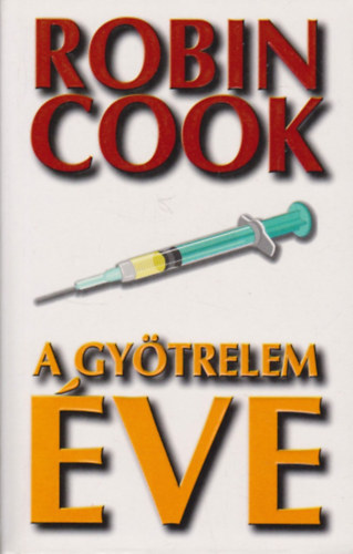 Robin Cook - A gytrelem ve