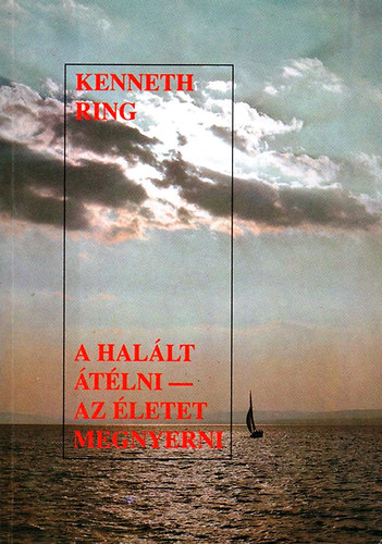 Kenneth Ring - A Hallt tlni - az letet megnyerni