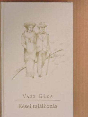Vass Géza - Kései találkozás