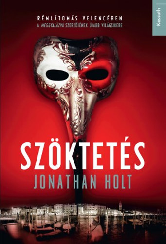Jonathan Holt - Szöktetés