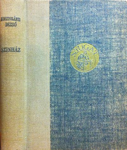 Kosztol�nyi Dezs� - Sz�nh�z