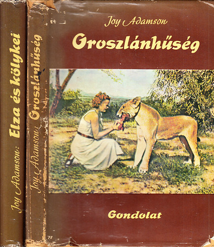 Joy Adamson - Oroszlánhűség + Elza és kölykei (2 mű)