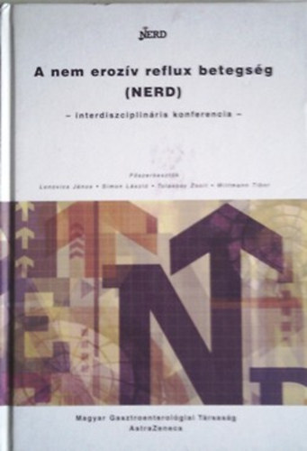 Lonovics-Simon-Tulassay-Whitman - A nem eroz�v reflux betegs�g (NERD) - interdiszciplin�ris konferencia