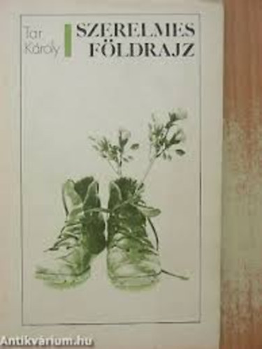 Tar K�roly - Szerelmes f�ldrajz (Tar)