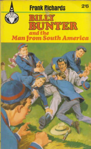 Frank Richards - Billy Bunter and the man from South America