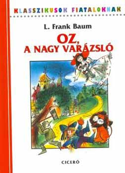 L. Frank Baum - Oz, a nagy varzsl