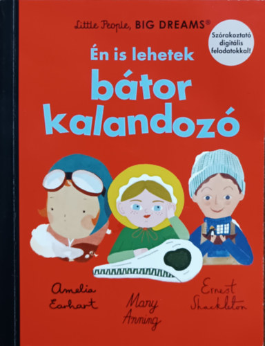 Maria Isabel Snchez Vergara - n is lehetek btor kalandoz (Amelia Earhart, Mary Anning, Ernest Shackleton)