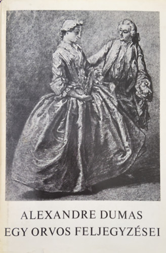 Alexandre Dumas - Egy orvos feljegyz�sei II.