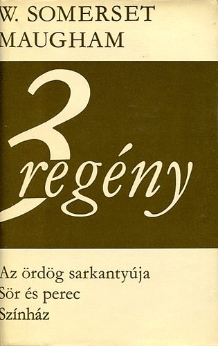William Somerset Maugham - Az rdg sarkantyja- Sr s perec- Sznhz