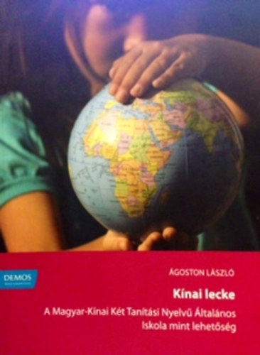 K�nai lecke - A Magyar- K�nai K�t Tanit�si nyelv� �ltal�nos Iskola mint lehet�s�g