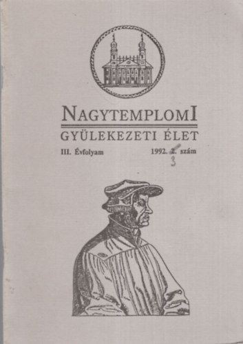 Vad Zsigmond ifj. Fekete Károly (szerk.) - Nagytemplomi gyülekezeti élet III. évfolyam 1992. 2. szám
