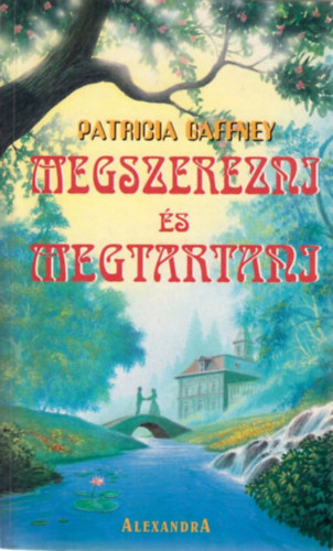 Patricia Gaffney - Megszerezni s megtartani