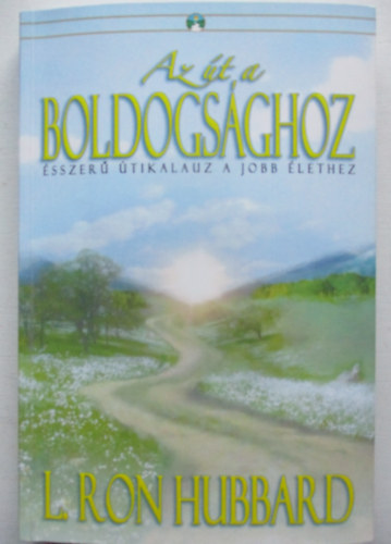 L. Ron Hubbard - Az t a boldogsghoz