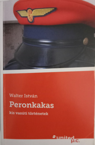 Walter Istvn - Peronkakas - Kis vasti trtnetek