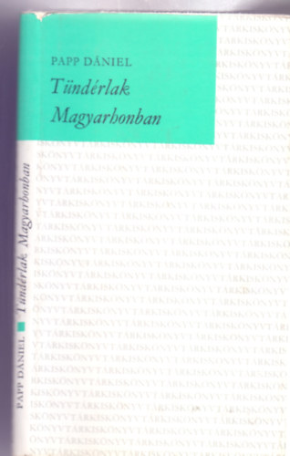 Papp D�niel - T�nd�rlak Magyarhonban (Kisk�nyvt�r)