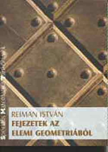 Reiman Istvn - Fejezetek az elemi geometribl