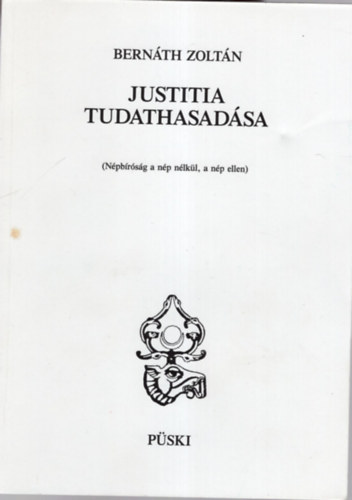 Bernth Zoltn - Justitia tudathasadsa - Npbrsg a np ellen