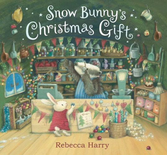 Rebecca Harry  (illus.) - Snow Bunny's Christmas Gift