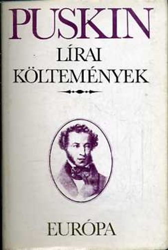 Alexander Szergejevics Puskin - L�rai k�ltem�nyek (Puskin)