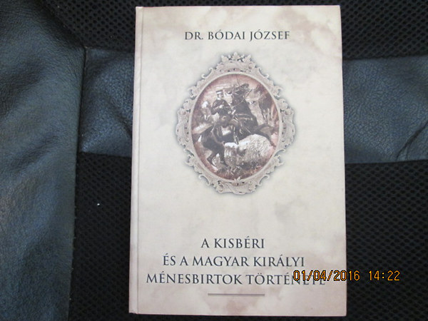 Dr. Bdai Jzsef - A kisbri s a magyar kirlyi mnesbirtok trtnete