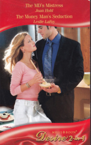 Leslie LaFoy Joan Hohl - The MD's Mistress - The Money Man's Seduction