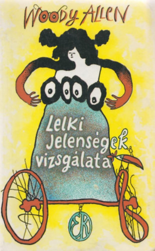 Woody Allen - Lelki jelensgek vizsglata