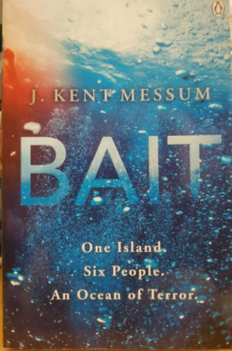 J. Kent Messum (Jamie) - Bait