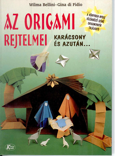 W.-di Fidio, G. Bellini - Az origami rejtelmei