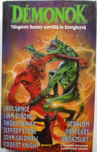 Liam Strong, Raoul Renier, Jeffrey Stone, John Caldwell, Robert Knight Jack Vance - Démonok - Válogatott fantasy novellák és kisregények