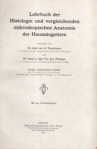 Dr. med. vet. A. Trautmann - Histologie und vergleichende mikroskopische Anatomie der Hauss�ugetiere