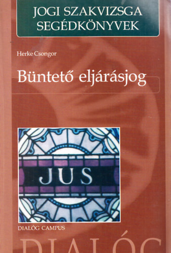 Herke Csongor - Büntető eljárásjog