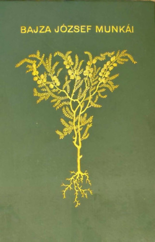 Badics Ferencz (szerk.) - Bajza József összegyűjtött munkái I. (3., bővített kiadás)