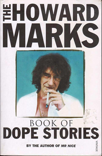 Howard Marks - The Howard Marks Book of Dope Stories