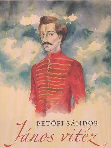 Petfi Sndor - Jnos vitz (Preli Zsuzsa illusztrciival)